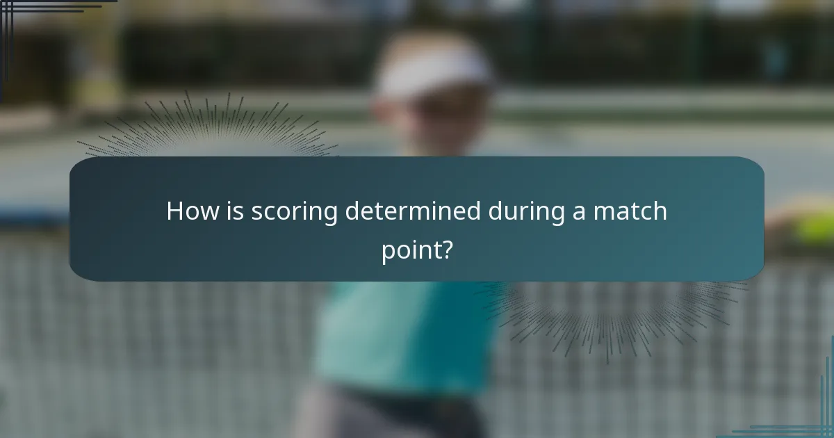 How is scoring determined during a match point?