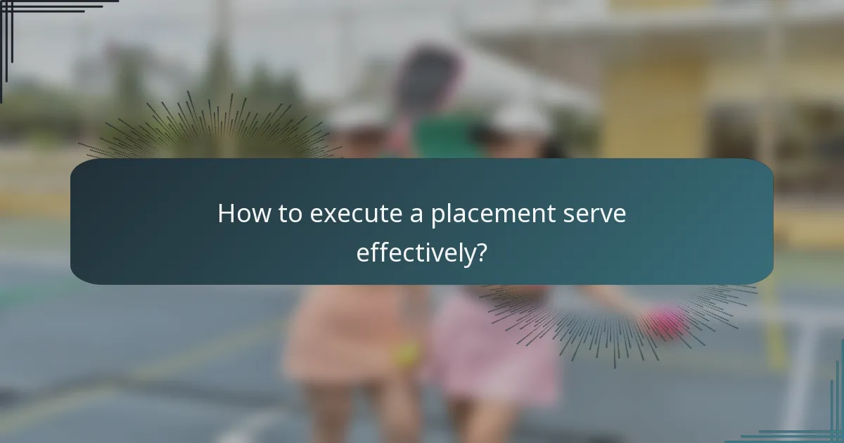 How to execute a placement serve effectively?