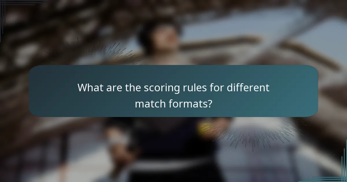 What are the scoring rules for different match formats?