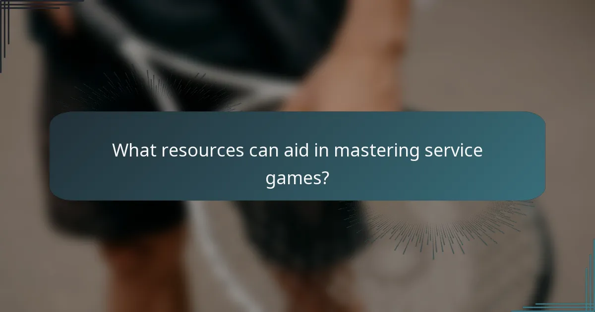 What resources can aid in mastering service games?