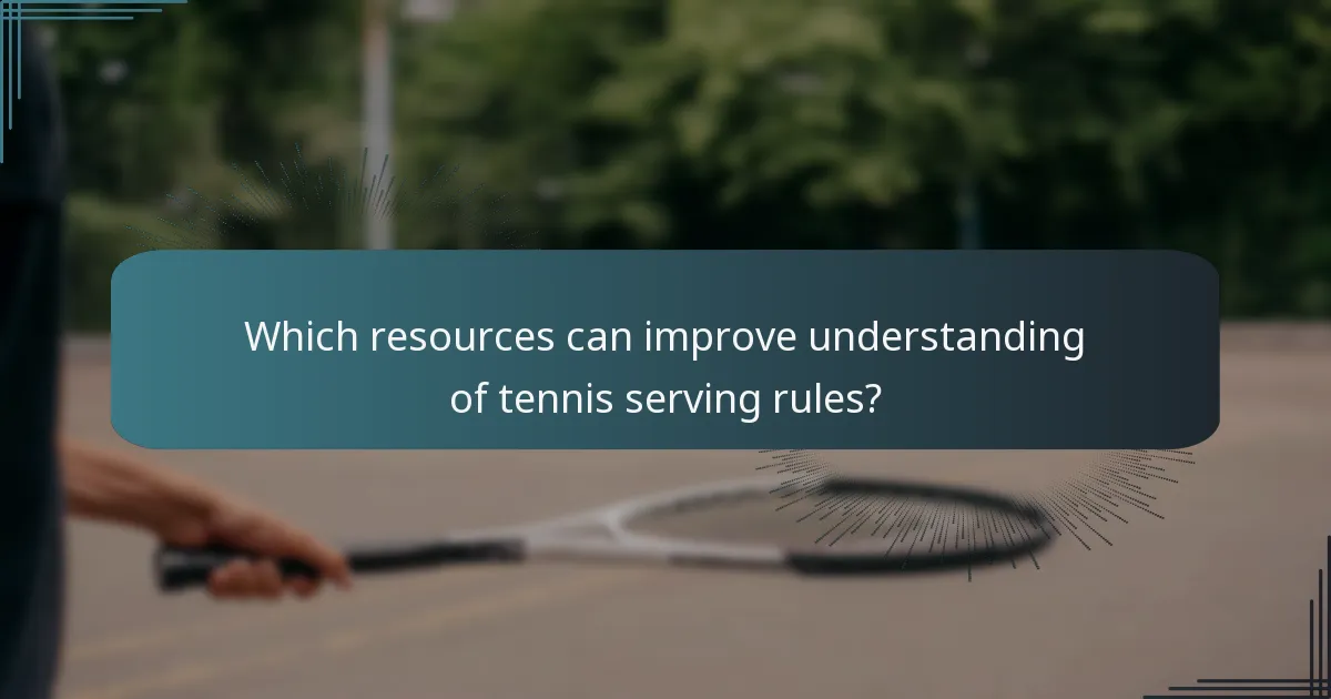 Which resources can improve understanding of tennis serving rules?